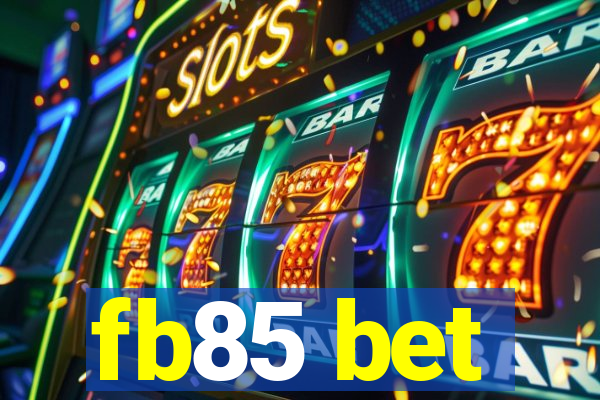 fb85 bet